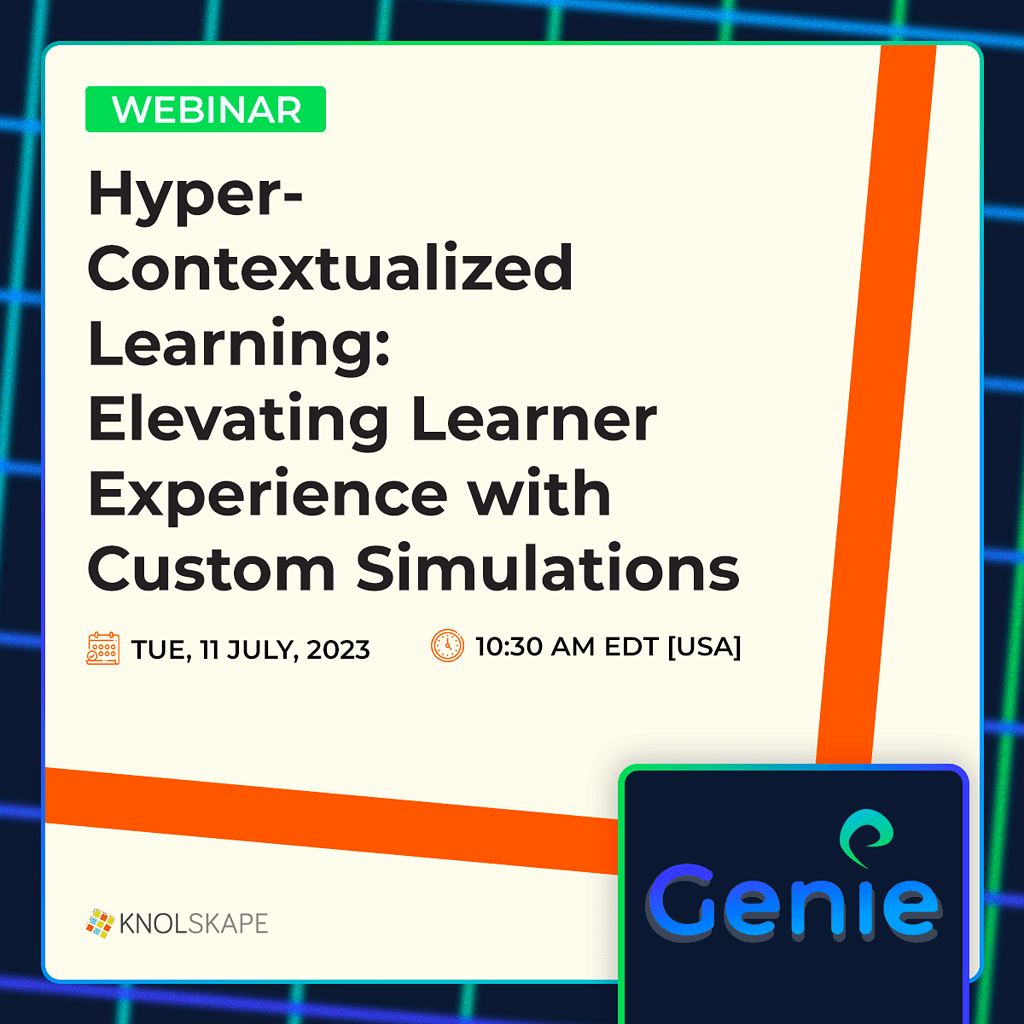 KNOLSKAPE Webinar – Hyper-Contextualized Learning_ Elevating Learner Experience with Custom Simulations