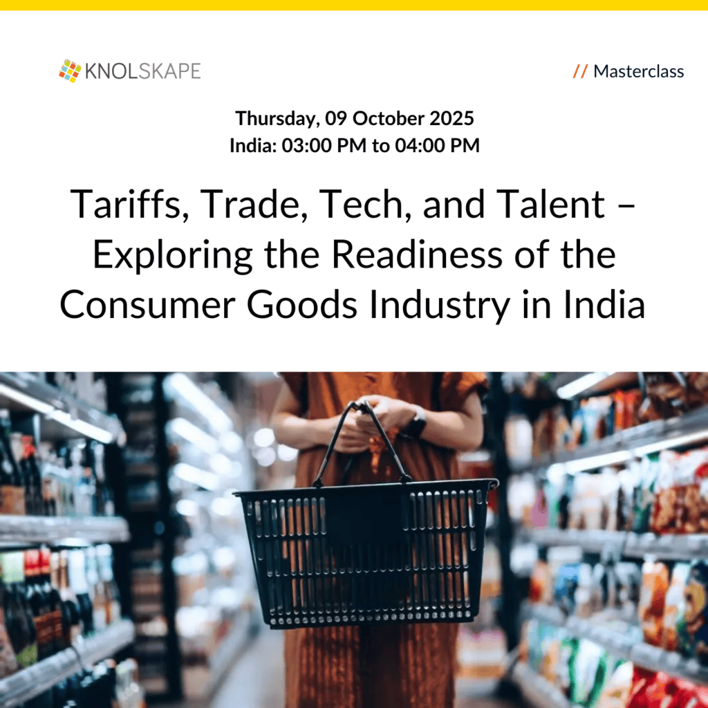 KNOLSKAPE Webinar - Tariffs, Trade, Tech, and Talent – Exploring the Readiness of the Consumer Goods Industry in India - 09 October 2025